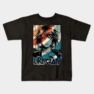 Like crazy Kids T-Shirt